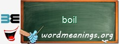 WordMeaning blackboard for boil